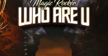 Magic Rocker – Who Are U