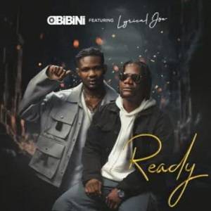 Obibini – Ready Ft Lyrical Joe