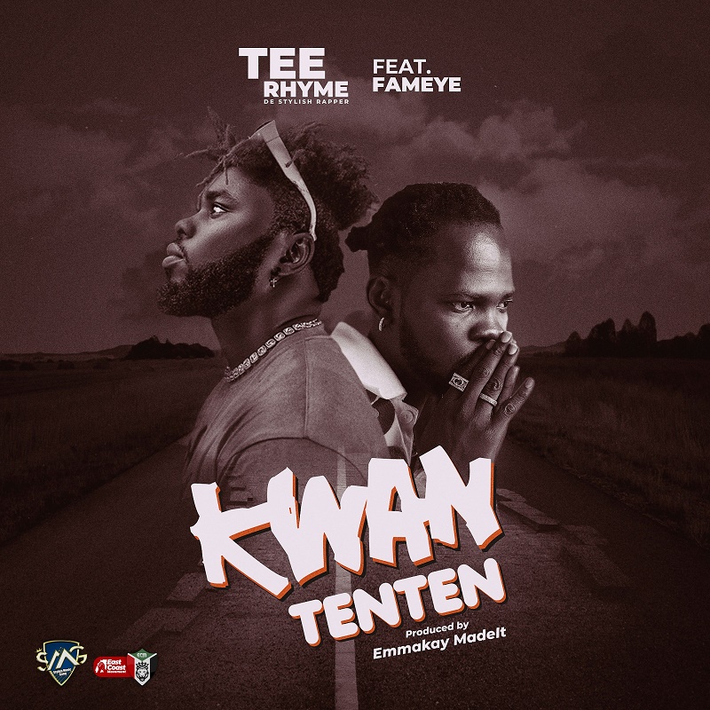 Tee Rhyme Ft Fameye – Kwan Tenten