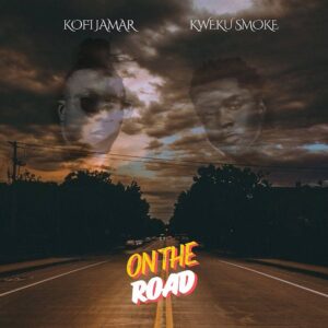 Kofi Jamar – On The Road Ft Kweku Smoke