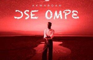 Akwaboah – Ose Ompe