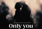 Chicogod – Only You Ft O’Kenneth & Beeztrap KOTM