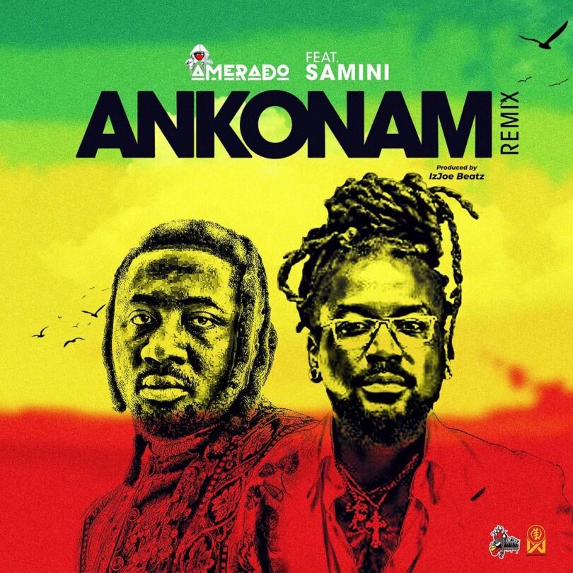 Amerado - Ankonam Remix Ft Samini