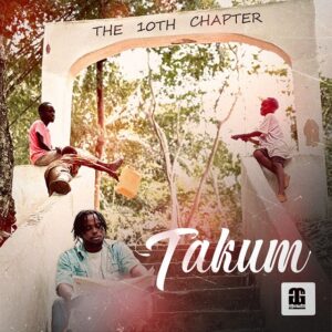 Takum – Not When I’m Gone (Remix) Ft. Ras Kuuku