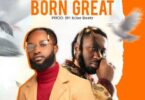 Abochi – Born Great Ft. Amerado