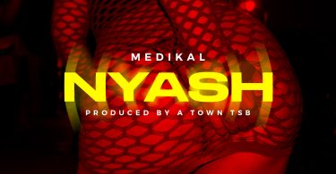 Medikal – Nyash