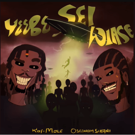 Kofi Mole – Yeebe Sei Wiase Ft Oseikrom Sikanii