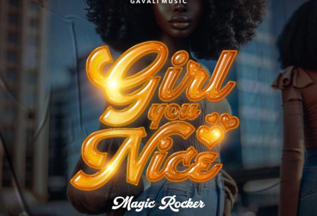 Magic Rocker – Girl You Nice